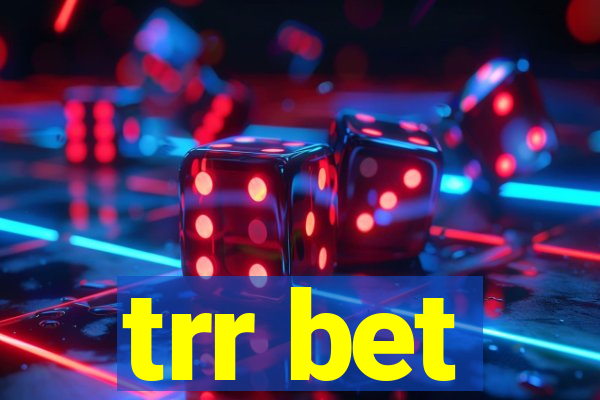 trr bet